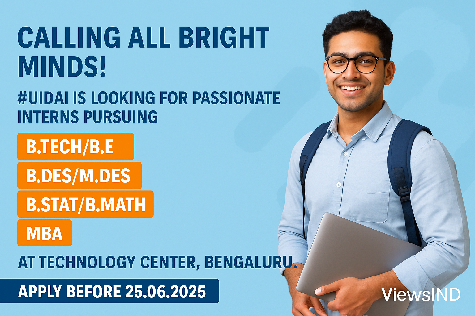 Promotional image for UIDAI internships featuring a young man with a laptop, highlighting openings for B.Tech, B.Des, B.Stat, and MBA students at Bengaluru Tech Center. Deadline: June 25, 2025. Watermark: ViewsIND.